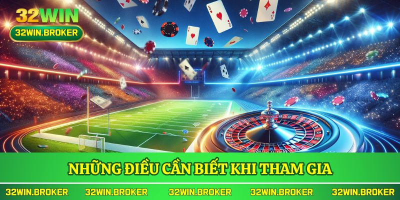 Những Điều Cần Biết Khi Tham Gia